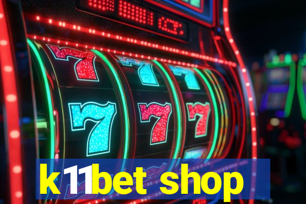 k11bet shop